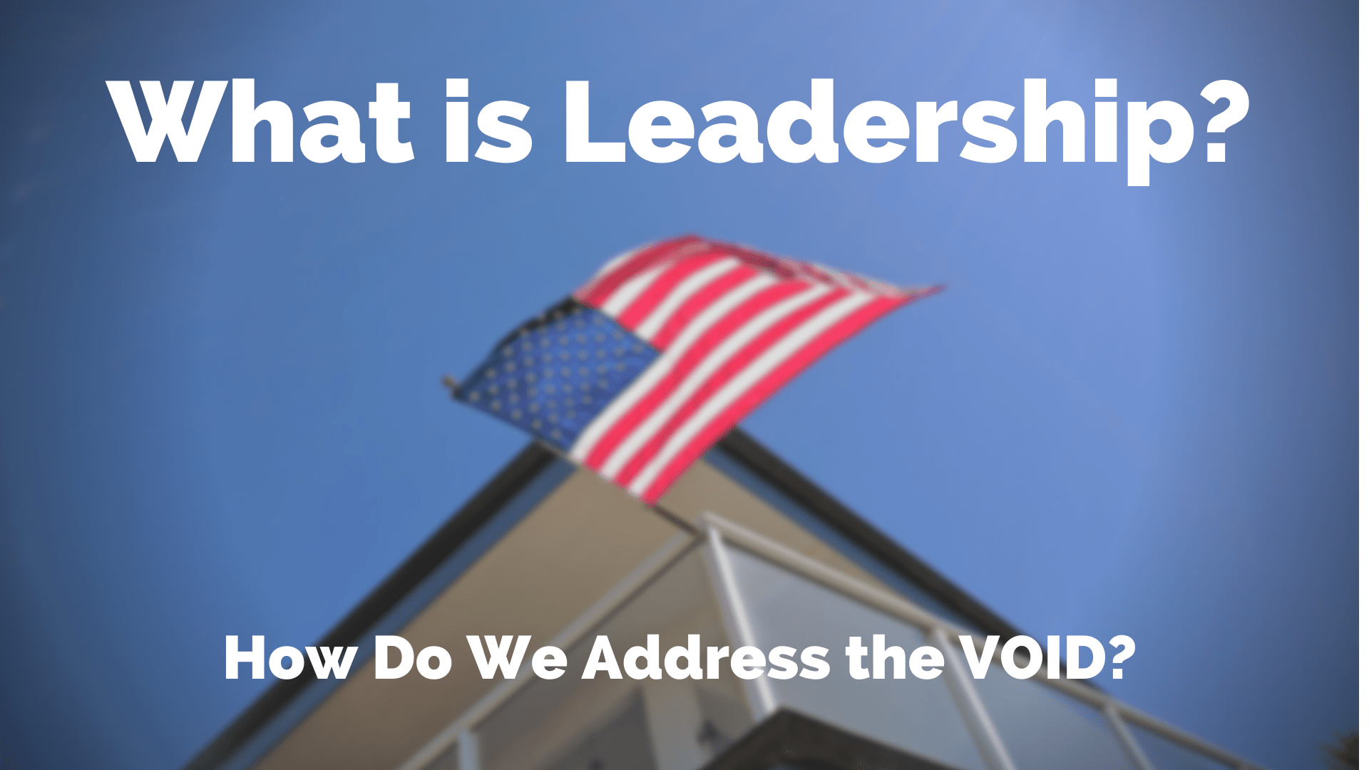 Addressing the Leadership Void